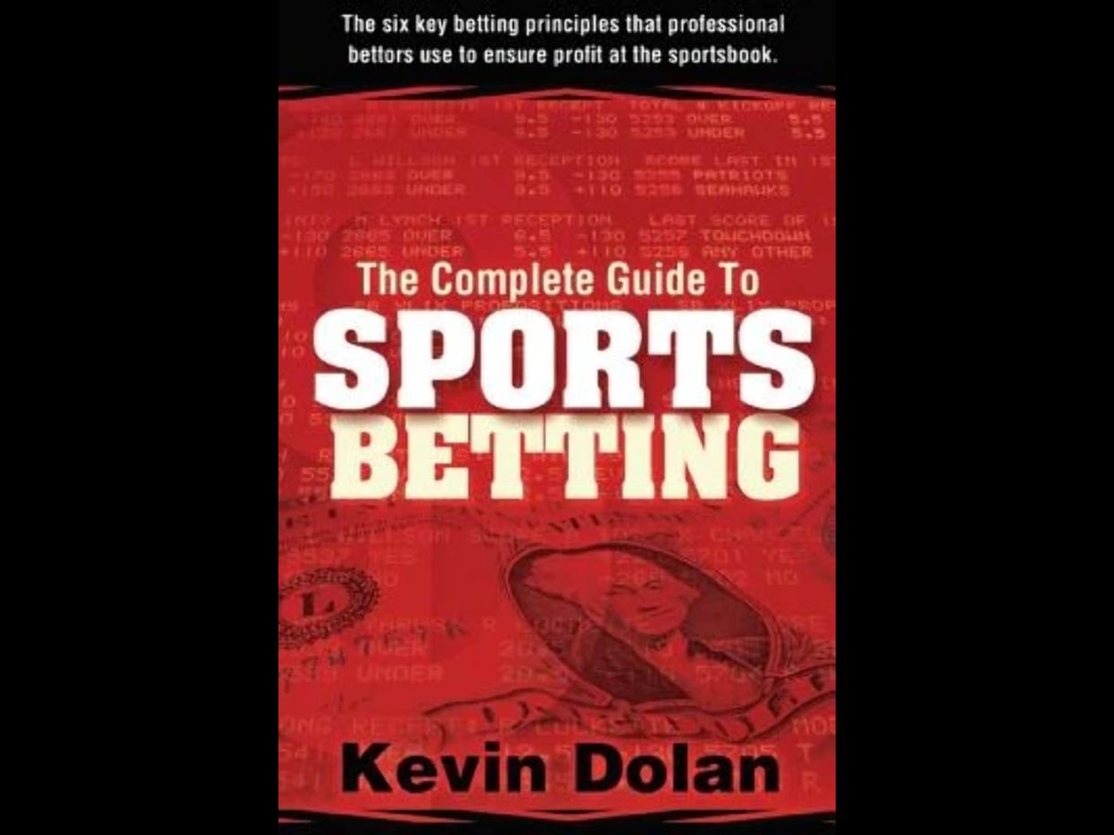 The Complete Guide to Sports Betting by Kevin Dolan