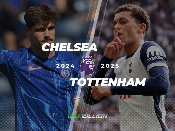Chelsea Vs. Tottenham Predictions & Betting Odds (English Premier League 2024/25)