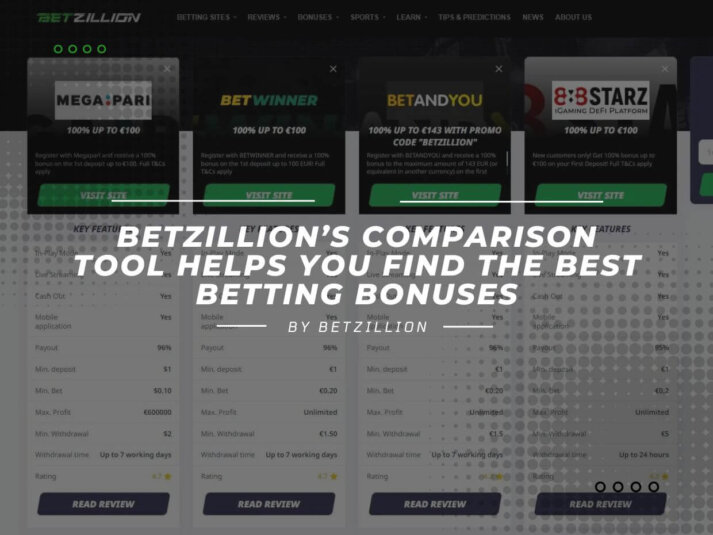 How BetZillion’s Comparison Tool Helps You Find the Best Betting Bonuses and Offers