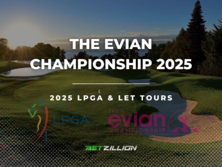 2025 Evian Championship Betting 2025 LET LPGA Tours